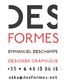 DES FORMES : kind of design